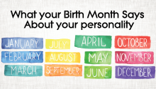 What Month Were You Born In? Here’s What Your Birth Month Reveals Regarding Your Personality